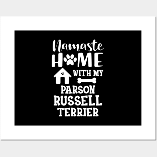 Parson Russell Terrier - Namaste home with my parson russell terrier Posters and Art